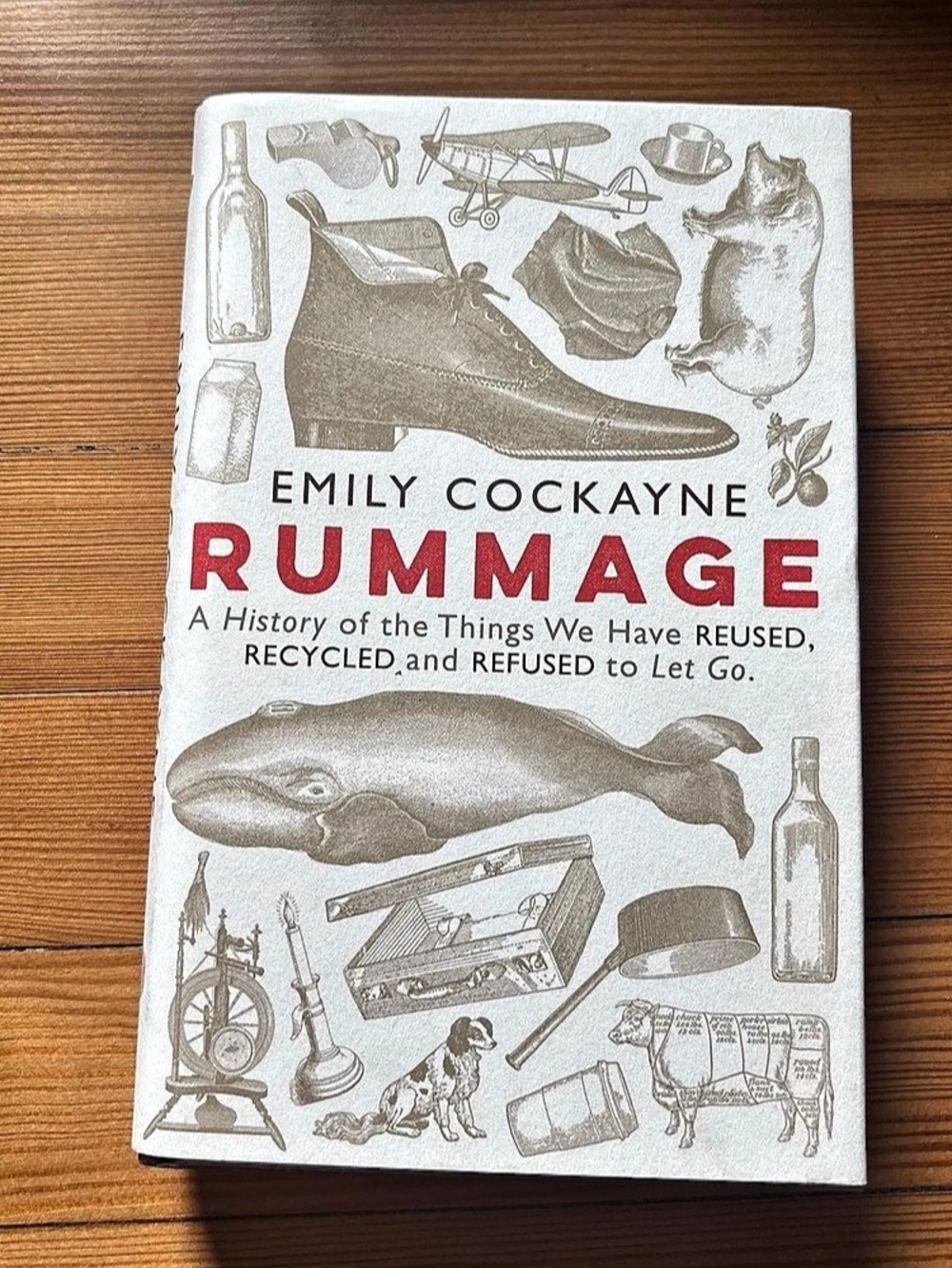 Rummage: A History of Things We Have Reused, Recycled by Emily Cockayne Book